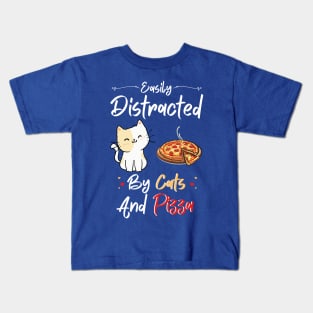 Easily Distracted By Cats And Pizza Funny Cats And Pizza Lover Kids T-Shirt